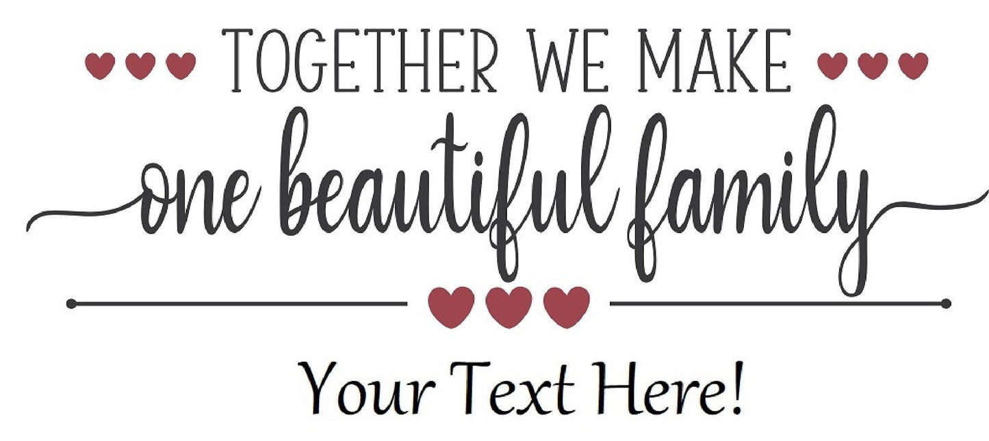 Fireplace Mantel Sign "Together We Make One Beautiful Family" Name Sign Personalized Engraved 26.5 x 13 Framed, New Family, Blended Family