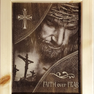 Natural Wood Engraved Jesus Picture 10x12  "Faith Over Fear"